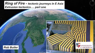 Extrusion tectonics Ring of Fire  tectonic journeys in E Asia [upl. by Eelibuj673]