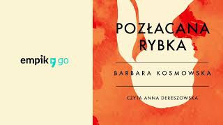 Lektura szkolna Pozłacana rybka  Barbara Kosmowska Audiobook PL [upl. by Liebermann]