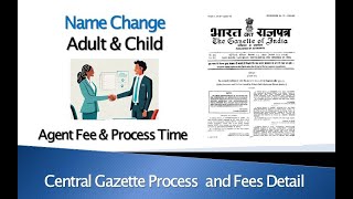 Agent Fee and Process for Name change in Central Gazette [upl. by Eilatan]