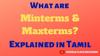 What are Minterms amp Maxterms  Explained in Tamil  Middle Class Engineer [upl. by Aicrop]