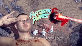 Fantastic Planet E01 quotA Fresh Startquot [upl. by Rastus]