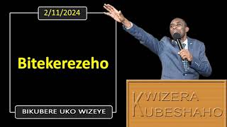 BITEKEREZEHO Bikubere uko wizeye  Pastor UWAMBAJE Emmanuel  2112024 [upl. by Xerxes687]