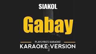 GABAY  Siakol OPM HD Karaoke [upl. by Millford]