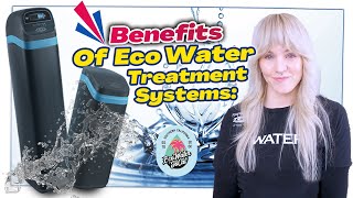 Benefits of Eco Water Treatment Systems Softeners Reverse Osmosis [upl. by Eema583]