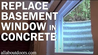 How to Replace a Basement Window in Concrete [upl. by Aneerbas]