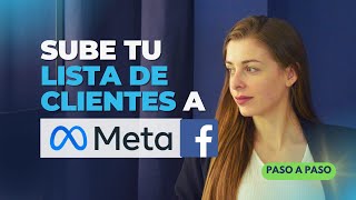 Cómo SUBIR⤴️ tu lista de clientes a Facebook Ads PASO a PASO 2024 [upl. by Howzell265]