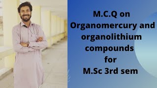 Organolithium and Organomercury compoundsMCQ on Organolithium and Organomercury compounds [upl. by Nreval354]