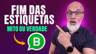 Fim da Etiquetas no Whatsapp Business 2024 [upl. by Leseil]