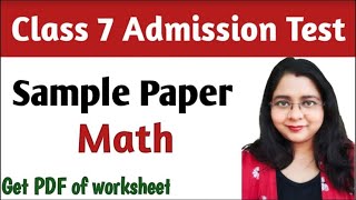 Class 7 Entrance Test Sample Paper Math Admission Test Question amp Answers II Class 6 Test Paper [upl. by Ehtylb]