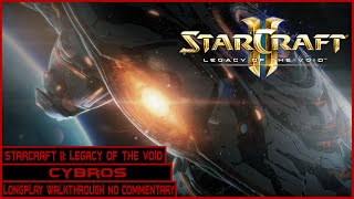 StarCraft II Legacy of the Void  Cybros  Longplay Walkthrough No Commentary [upl. by Berthoud559]