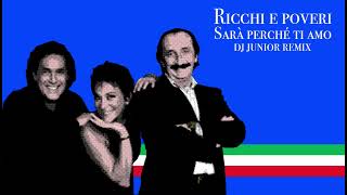 Ricchi e Poveri  Sará Perché Ti Amo DJ Junior Remix [upl. by Batty]