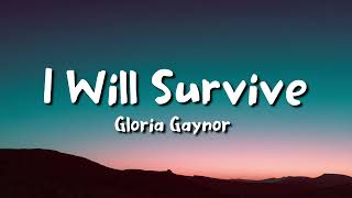 Gloria Gaynor  I Will Survive lyrics [upl. by Eldwen]