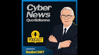 RadioCSIRT  Vos news quotidienne Cybersécurité du 14 novembre 2024 [upl. by Sou212]