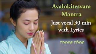 Namo Ratna Mantra of Compassion NO ADS in video Avalokitesvara Only Vocal with Lyrics [upl. by Desta]