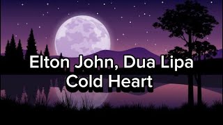 Cold HeartElton John x Dua Lipa Lyrics Video [upl. by Kyne]