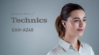 Technics EAHAZ40 – Indulge in Superior Sound [upl. by Adnolay496]