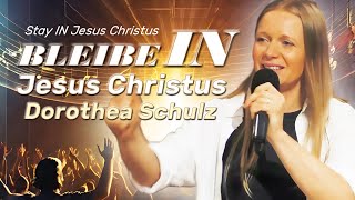 Bleibe IN Jesus Christus  Stay IN Jesus Christ  Dorothea Schulz  The Bridal Sound Konferenz 24 [upl. by Tarkany]