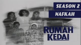 Rumah Kedai Season 2  Nafkah [upl. by Derwood579]