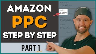 Amazon PPC Step by Step Strategy for Beginners in 2022 – Amazon PPC Tutorial 2022  Part 1 [upl. by Iatnahs]