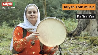 Talysh Folk music  Kafira Yar 🎶 [upl. by Garmaise]