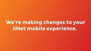 We’re making changes to your iiNet mobile experience [upl. by Jola573]