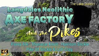 Langdales Axe Factory Pavey Ark  Thunacar Knott  Harrison Stickle  Pike Of Stickle amp Loft Crag [upl. by Ynahpit]