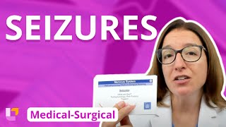 Seizures  MedicalSurgical  Nervous System  LevelUpRN [upl. by Ynetsed24]