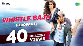 Whistle Baja  Heropanti  Tiger Shroff  Kriti Sanon I Official Music Video  Sajid Nadiadwala [upl. by Ysset824]