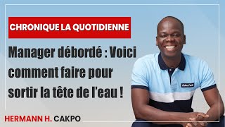 Manager débordé  Voici comment faire pour sortir la tête de l’eau [upl. by Acherman]