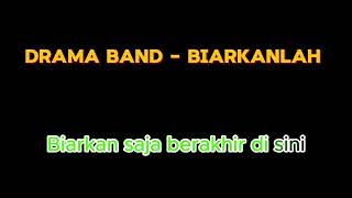 Drama Band  Biarkanlah KARAOKE MINUS ONE HIGH QUALITY WITH LYRICS HD VIDEO [upl. by Alick514]