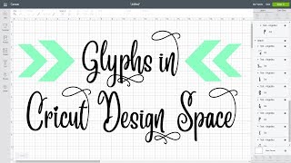 How to Use Glyphs in Cricut Design Space [upl. by Spurgeon]