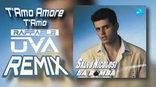 T’amo Amore T’amo Remix  Raffaele Uva Dj [upl. by Horbal]