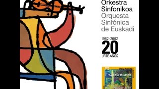 Euskadiko Orkestra Sinfonikoa  Sounds of the Basque Country  Francisco Escudero El sueño de un [upl. by Janie]