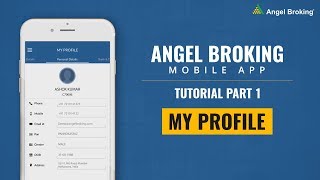 Angel Broking Mobile App Tutorial  Part 1  My ProfileOnline Trading App [upl. by Kwasi]