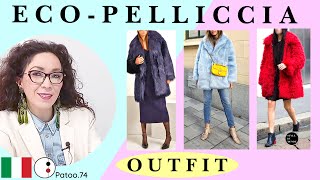 OUTFIT ECO PELLICCIA Cappotto LA GUIDA COMPLETA COME PORTARLA FACILMENTE CON STILE Patoo74 Moda [upl. by Baggs]