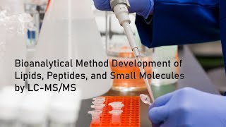 Bioanalytical Method Development of Lipids Peptides and Small Molecules by LCMSMS [upl. by Wahl799]