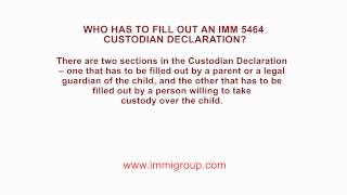 Who has to fill out an IMM 5464 Custodian Declaration [upl. by Boggers]