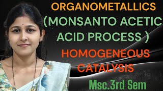 Organocatalysis Monosubstituted MONSANTO ACETIC ACID SYNTHESISMSc3rd Sem [upl. by Walley]