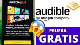 ✅Cómo tener AUDIBLE GRATIS 2024 Prueba Gratis 30 días🎧DESCARGAR AUDIOLIBROS Amazon Audible Plus [upl. by Mita]