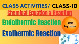 Endothermic ReactionExothermic ReactionClass activitiesChemical equationamp reactionClass10NCERT [upl. by Bree917]