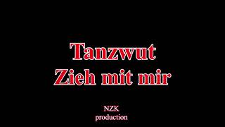 Tanzwut  Zieh mit mirLyrics [upl. by Ecinerev755]