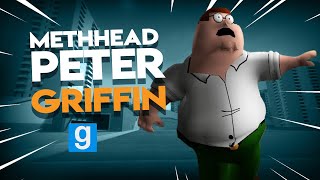 METHHEAD PETER GRIFFIN  Gmod Sandbox Funny Moments w Mods [upl. by Cirdet130]