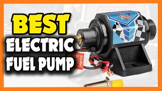 Top 5 Best Electric Fuel Pump in 2023 [upl. by Stilla]