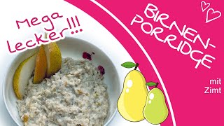 Rezept Porridge selber machen  Lecker Porridge mit Birne ohne extra Zucker Haferbrei  Oatmeal [upl. by Esinyt]