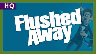 Flushed Away 2006 Trailer [upl. by Morse]