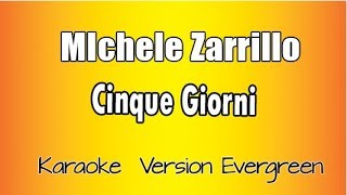 Michele Zarrillo  cinque giorni versione Karaoke Academy Italia [upl. by Hpesoy504]