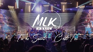 Tu es Saint  Cest Toi  MLK Music amp MLK Choir [upl. by Ecinahc340]