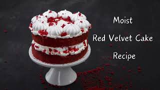 Moist Red Velvet Cake Recipe [upl. by Ivor546]