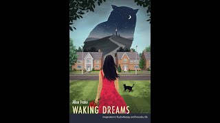 Allan Frater on Waking Dreams and imagination in psychotherapy [upl. by Selrac559]