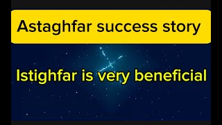 Miracle of Astaghfar  Astaghfar success story  MSAstaghfarMiracles [upl. by Rabiah]